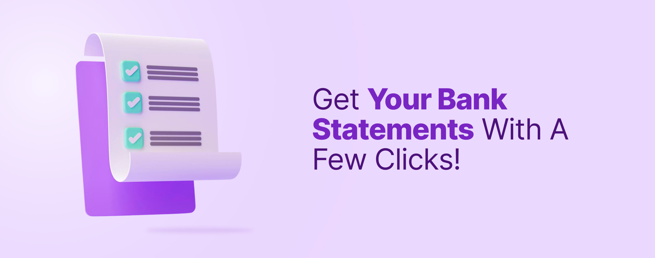 Get statements with a few clicks
